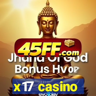 x17 casino
